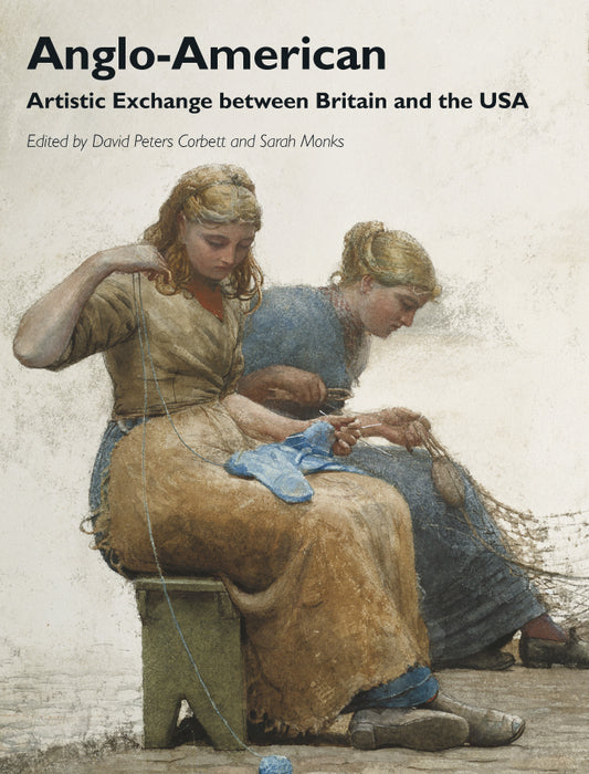 Anglo-American; Artistic Exchange between Britain and the USA (Paperback / softback) 9781444351439