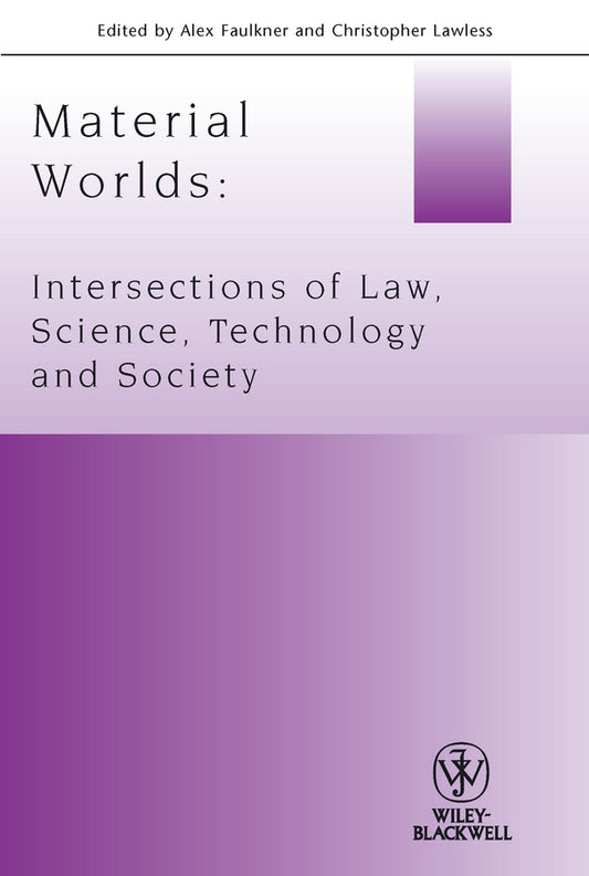 Material Worlds; Intersections of Law, Science, Technology, and Society (Paperback / softback) 9781444361520