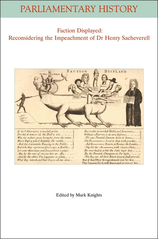 Faction Displayed; Reconsidering the Impeachment of Dr Henry Sacheverell (Paperback / softback) 9781444361872