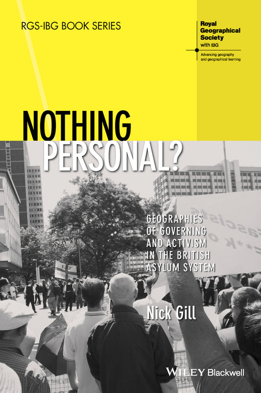 Nothing Personal?; Geographies of Governing and Activism in the British Asylum System (Paperback / softback) 9781444367058