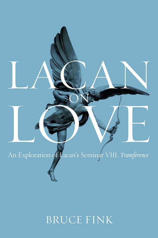Lacan on Love; An Exploration of Lacan's Seminar VIII, Transference (Paperback / softback) 9781509500505