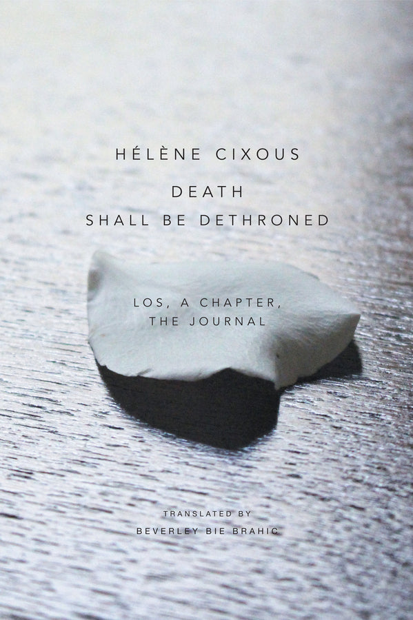 Death Shall Be Dethroned; Los, A Chapter, the Journal (Hardback) 9781509500642
