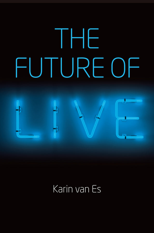 The Future of Live (Hardback) 9781509502639