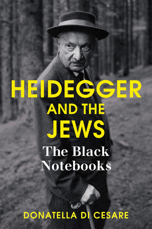 Heidegger and the Jews; The Black Notebooks (Paperback / softback) 9781509503834