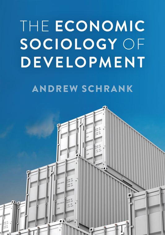 The Economic Sociology of Development (Paperback / softback) 9781509505265