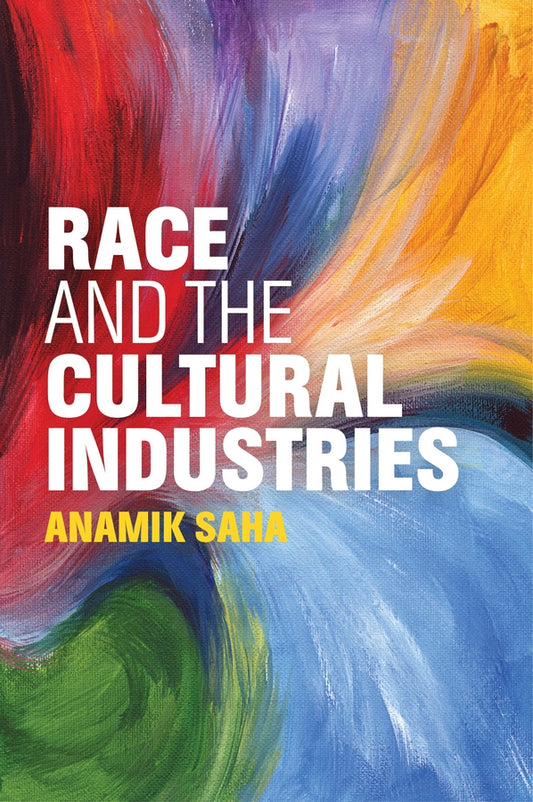 Race and the Cultural Industries (Paperback / softback) 9781509505319