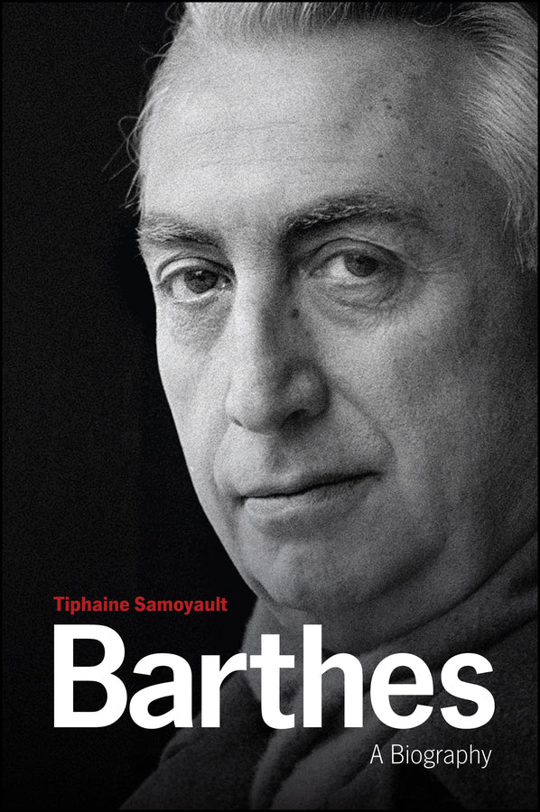 Barthes; A Biography (Hardback) 9781509505654