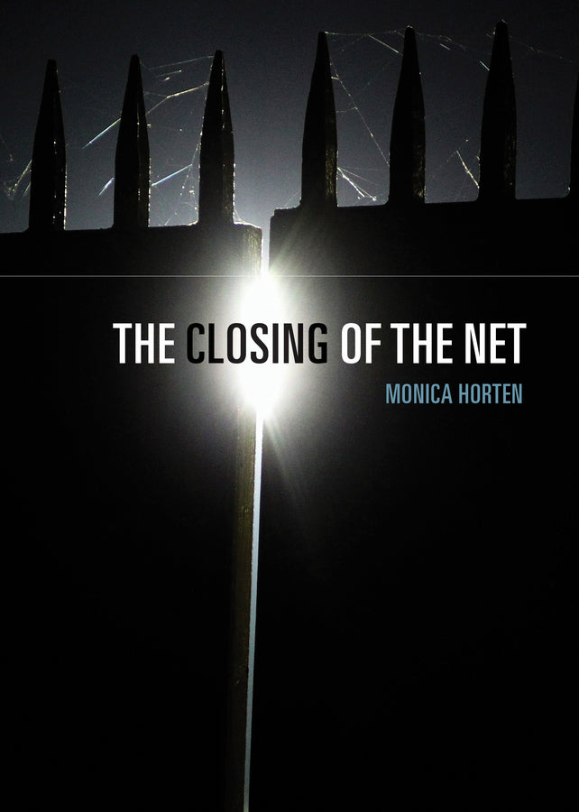 The Closing of the Net (Hardback) 9781509506880