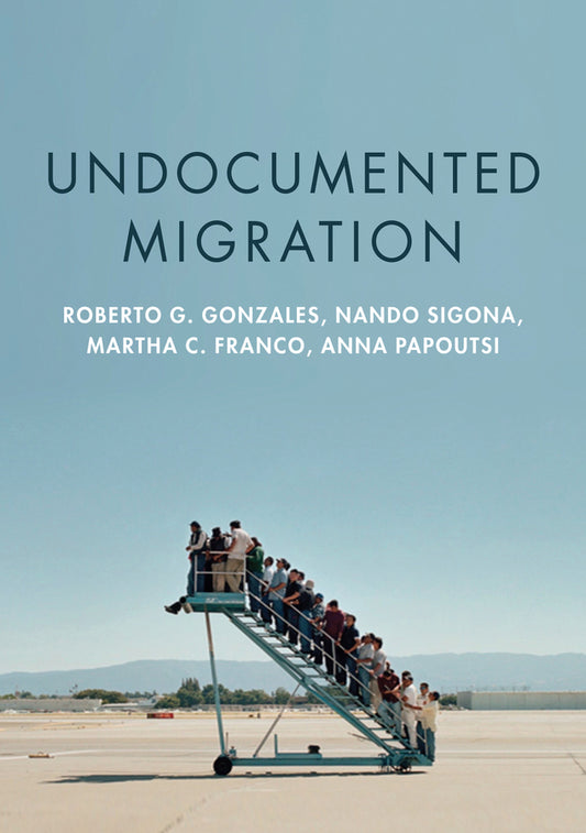 Undocumented Migration (Hardback) 9781509506941