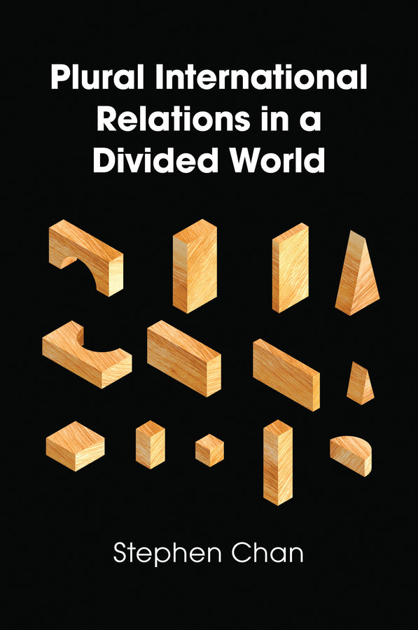 Plural International Relations in a Divided World (Hardback) 9781509508679