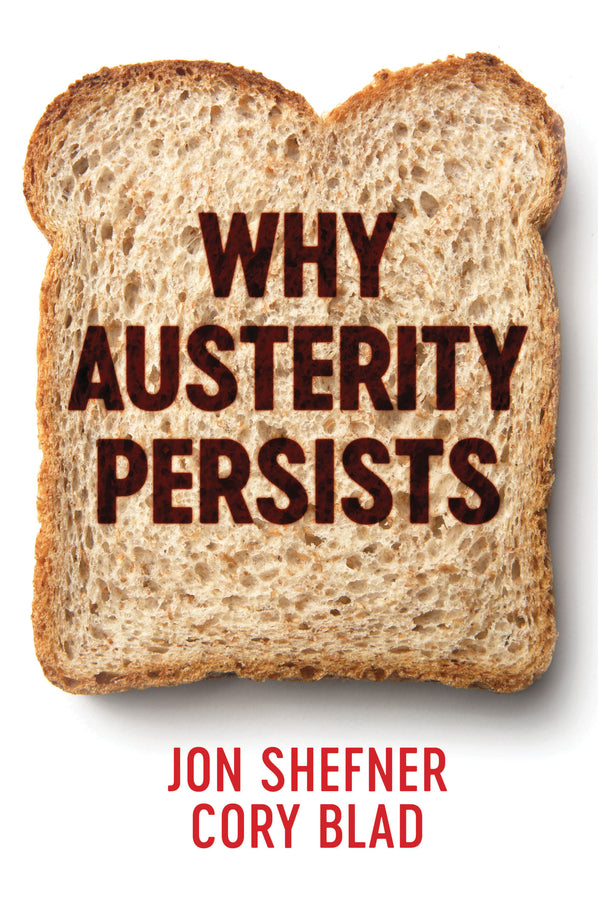 Why Austerity Persists (Hardback) 9781509509867