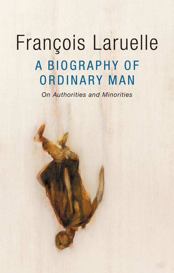 A Biography of Ordinary Man; On Authorities and Minorities (Paperback / softback) 9781509509966