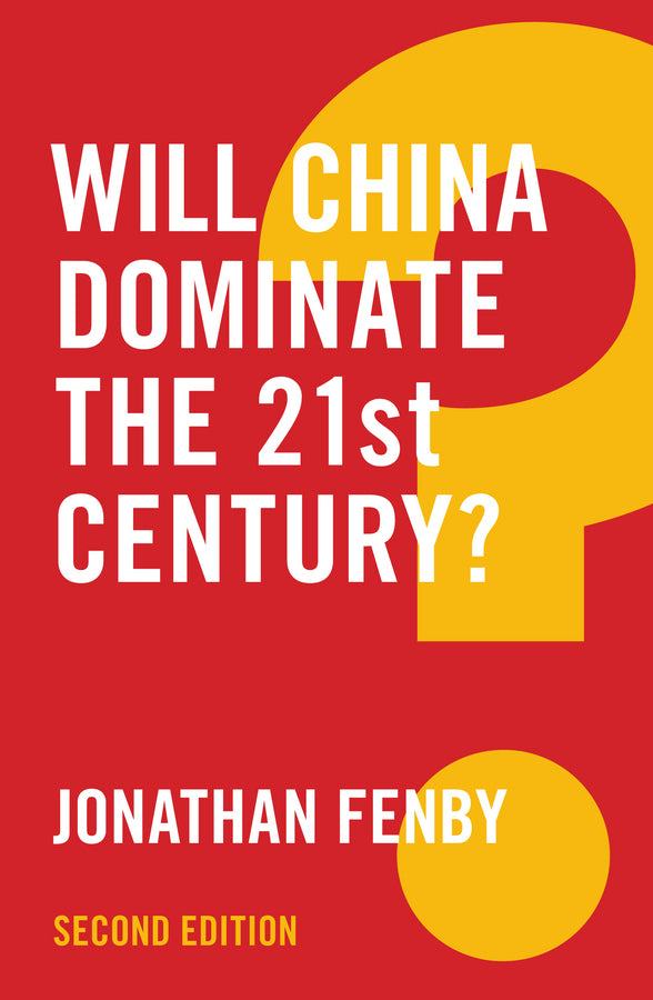 Will China Dominate the 21st Century? (Hardback) 9781509510962