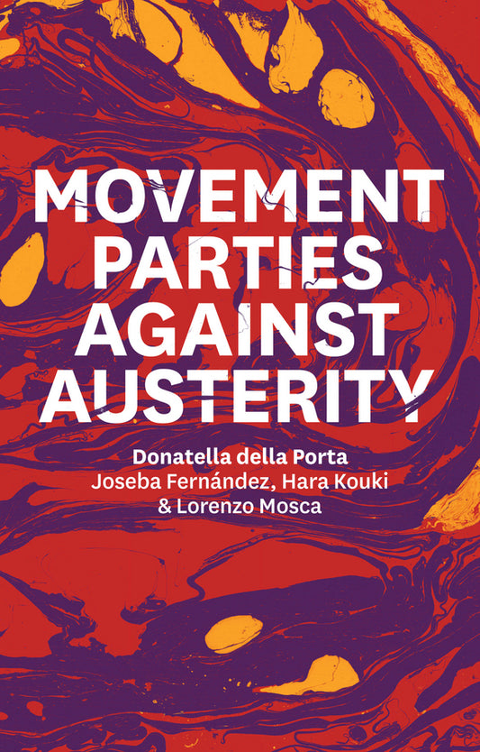 Movement Parties Against Austerity (Paperback / softback) 9781509511464