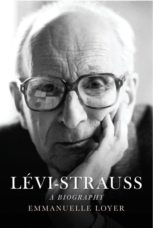 Lévi-Strauss; A Biography (Hardback) 9781509511983