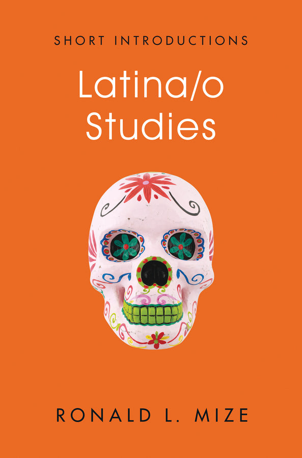 Latina/o Studies (Hardback) 9781509512560