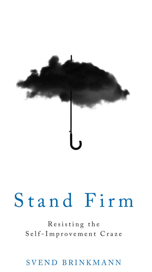 Stand Firm; Resisting the Self-Improvement Craze (Hardback) 9781509514250