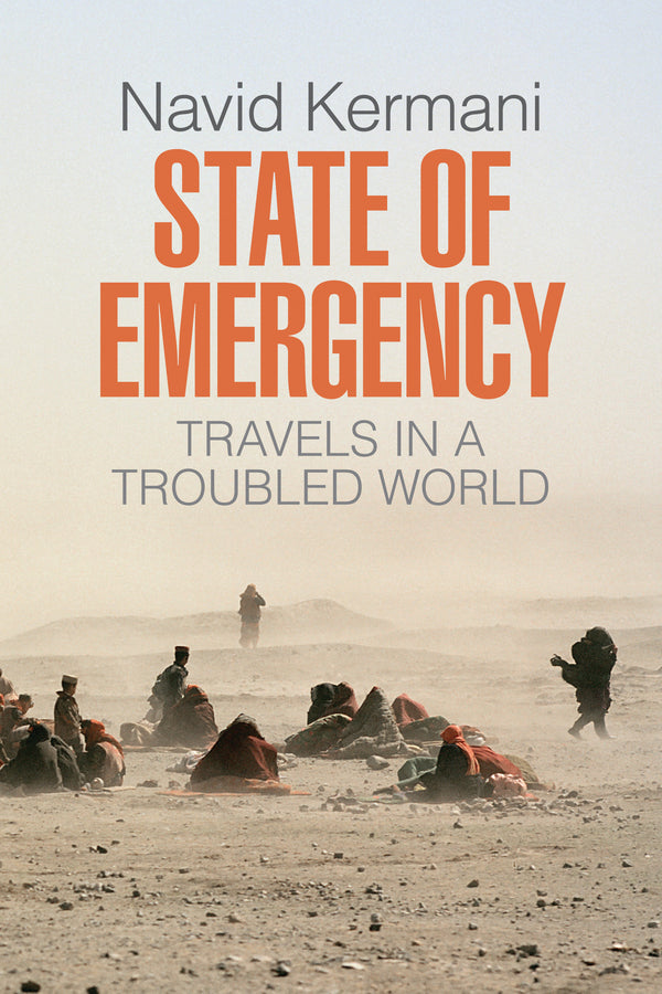 State of Emergency; Travels in a Troubled World (Hardback) 9781509514700