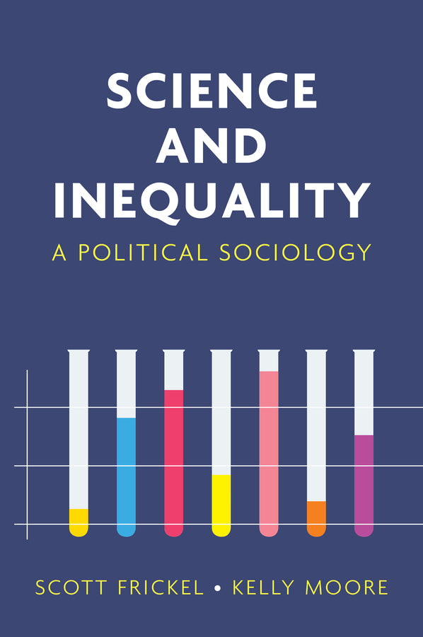 Science and Inequality; A Political Sociology (Paperback / softback) 9781509514809
