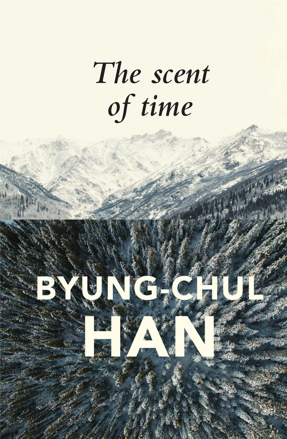 The Scent of Time; A Philosophical Essay on the Art of Lingering (Hardback) 9781509516049