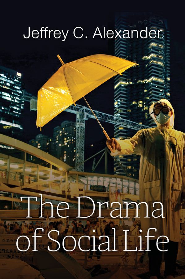 The Drama of Social Life (Paperback / softback) 9781509518135