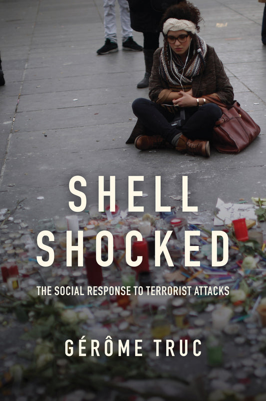 Shell Shocked; The Social Response to Terrorist Attacks (Hardback) 9781509520336