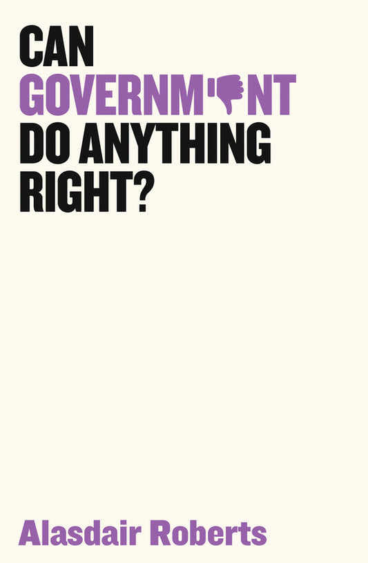 Can Government Do Anything Right? (Paperback / softback) 9781509521517