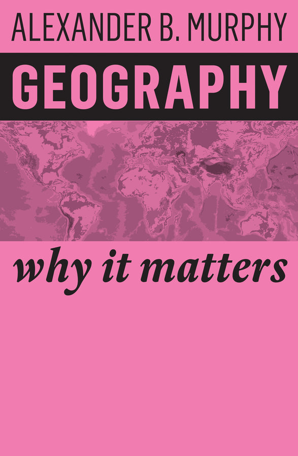 Geography; Why It Matters (Paperback / softback) 9781509523016