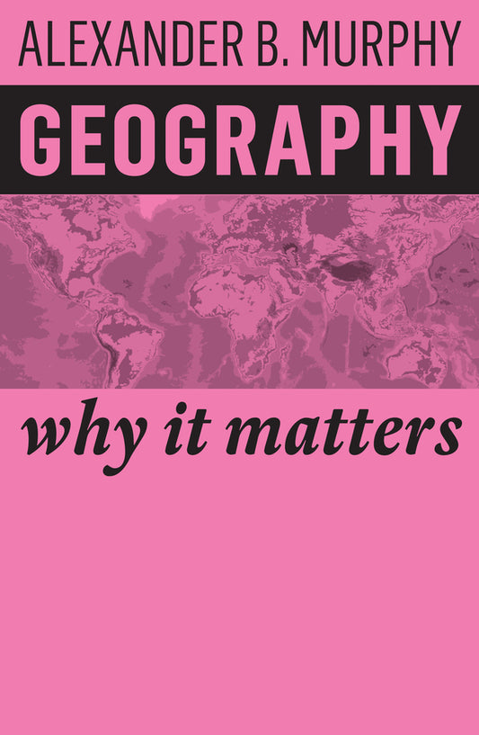 Geography; Why It Matters (Paperback / softback) 9781509523016
