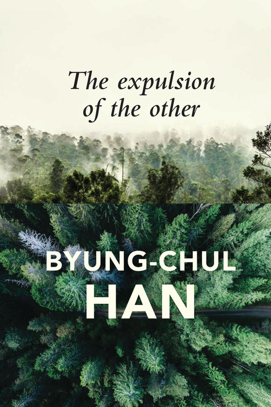 The Expulsion of the Other; Society, Perception and Communication Today (Hardback) 9781509523054