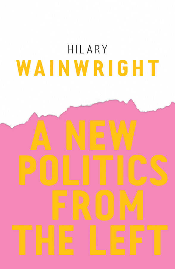 A New Politics from the Left (Hardback) 9781509523627