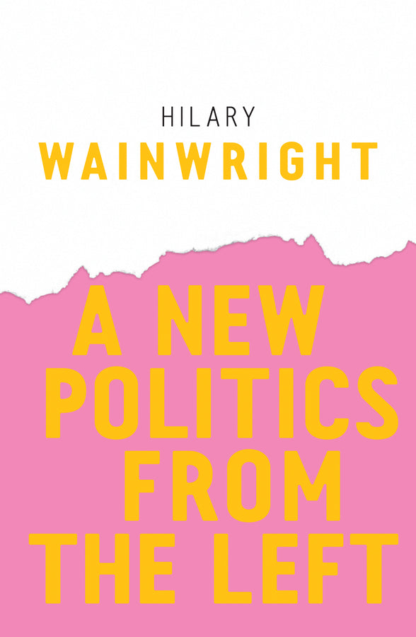 A New Politics from the Left (Paperback / softback) 9781509523634
