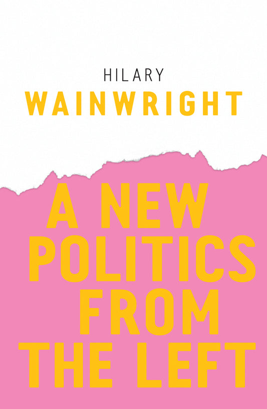 A New Politics from the Left (Paperback / softback) 9781509523634