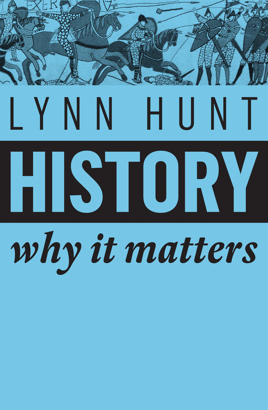 History; Why It Matters (Hardback) 9781509525539