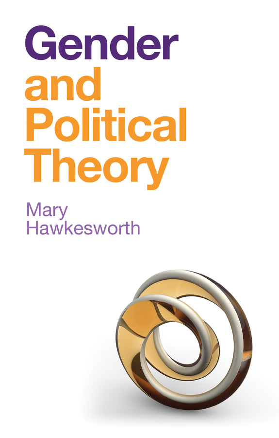 Gender and Political Theory; Feminist Reckonings (Hardback) 9781509525812