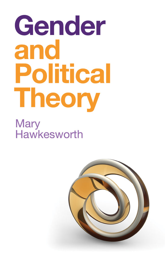 Gender and Political Theory; Feminist Reckonings (Hardback) 9781509525812