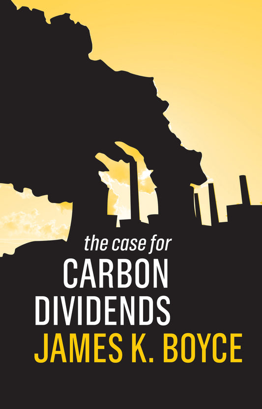 The Case for Carbon Dividends (Paperback / softback) 9781509526550