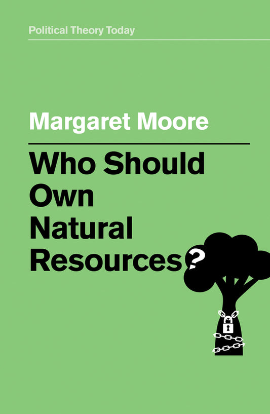 Who Should Own Natural Resources? (Hardback) 9781509529162
