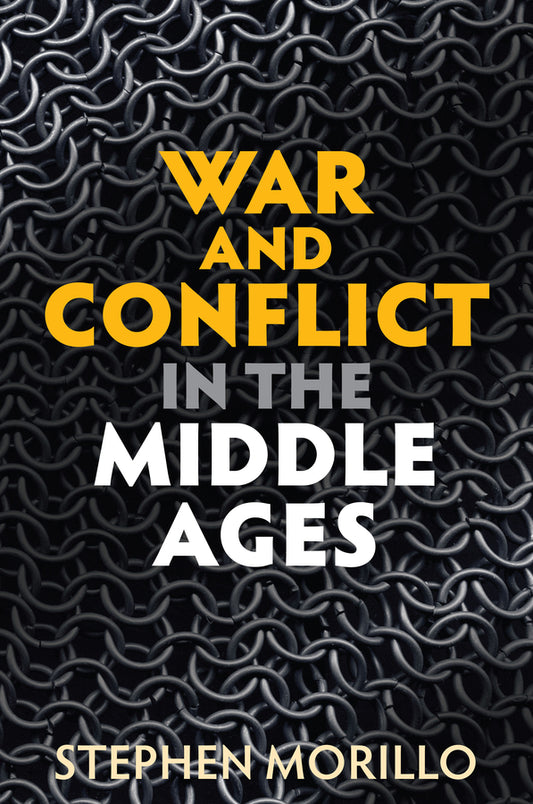 War and Conflict in the Middle Ages (Hardback) 9781509529773