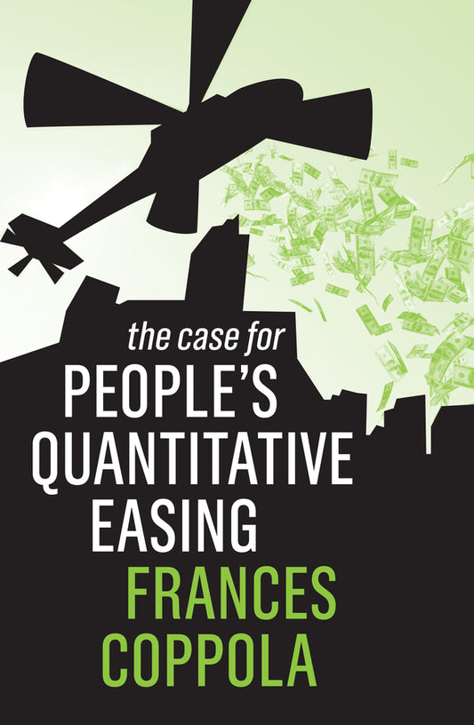 The Case For People's Quantitative Easing (Hardback) 9781509531295