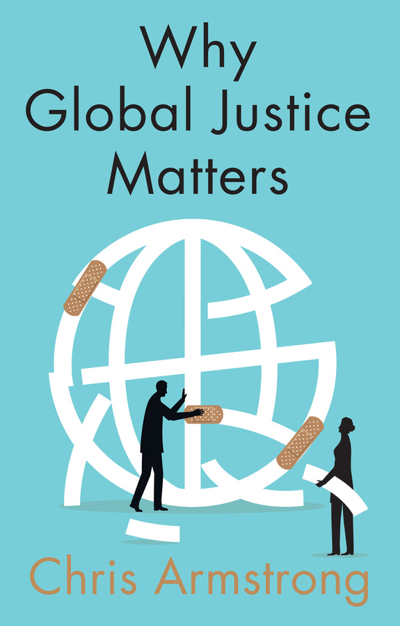 Why Global Justice Matters; Moral Progress in a Divided World (Paperback / softback) 9781509531882