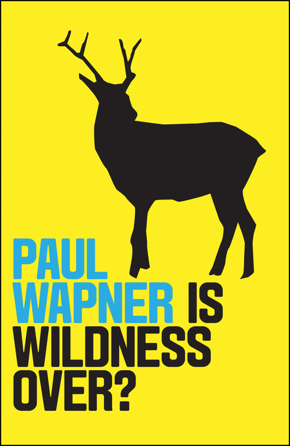 Is Wildness Over? (Paperback / softback) 9781509532124