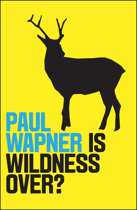 Is Wildness Over? (Paperback / softback) 9781509532124