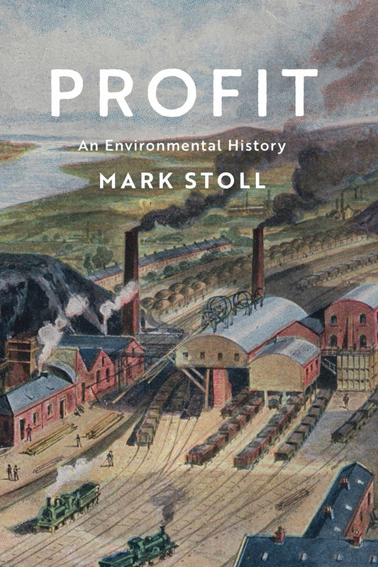 Profit; An Environmental History (Paperback / softback) 9781509533244