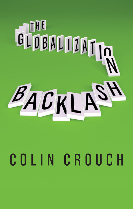 The Globalization Backlash (Paperback / softback) 9781509533770