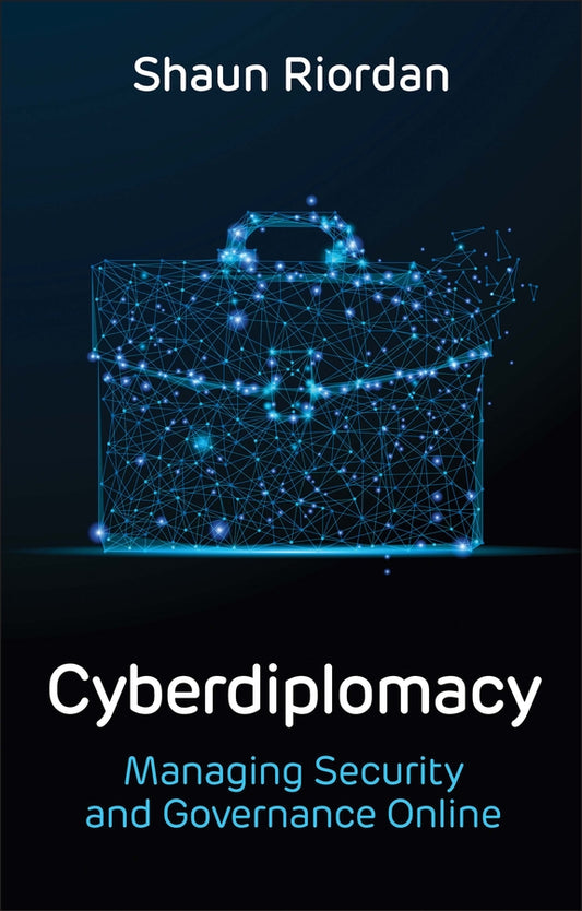 Cyberdiplomacy; Managing Security and Governance Online (Paperback / softback) 9781509534081