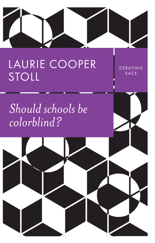 Should schools be colorblind? (Hardback) 9781509534258