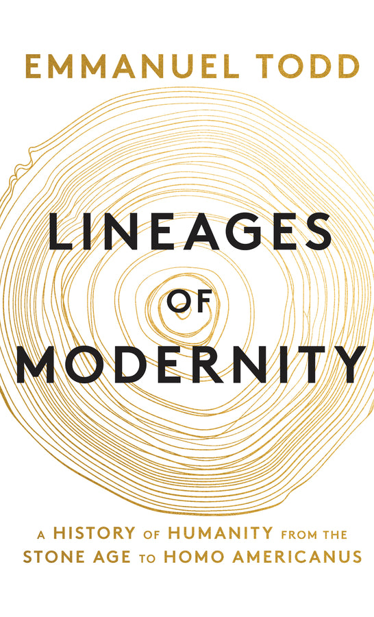 Lineages of Modernity; A History of Humanity from the Stone Age to Homo Americanus (Hardback) 9781509534470