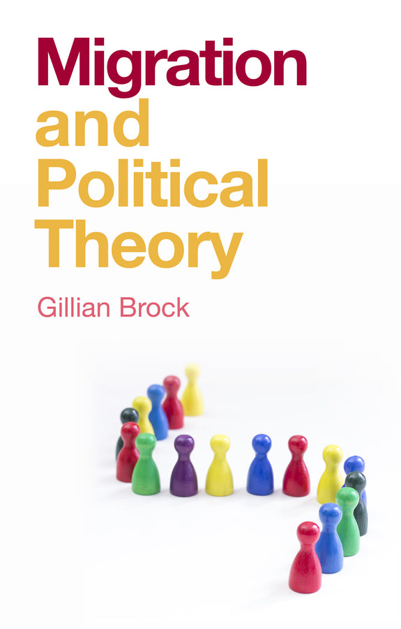 Migration and Political Theory (Paperback / softback) 9781509535231