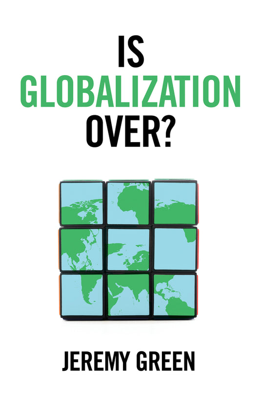 Is Globalization Over? (Hardback) 9781509535446